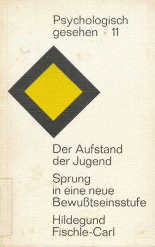 Hildegund Fischle-Carl - Der Aufstand der Jugend - Sprung in eine neue Bewutseinsstufe
