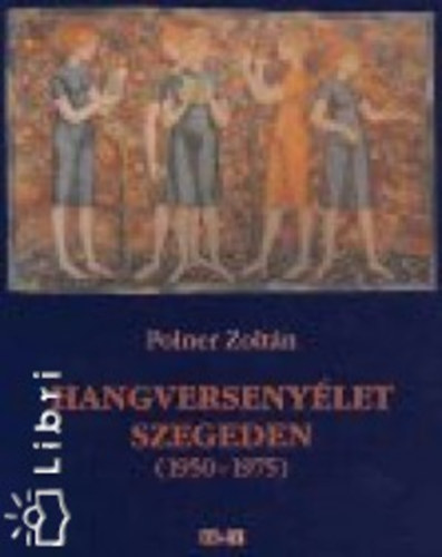 Polner Zoltán - Hangversenyélet Szegeden, 1950-1975