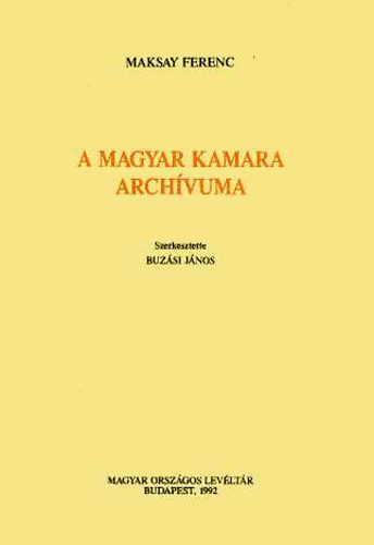 Maksay Ferenc - A magyar kamara archívuma