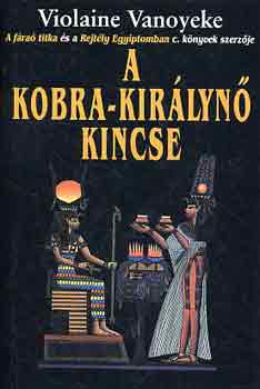 Violaine Vanoyeke - A Kobra-kirlyn kincse