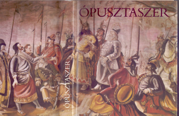Lektorlta: Krist Gyula s Szab Sndor sszelltotta: Koncz Jnos s Sz. Simon Istvn - pusztaszer (Sznes kpmellkletekkel)