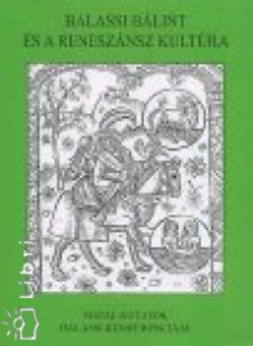 Balassi B�lint �s a renesz�nsz kult�ra