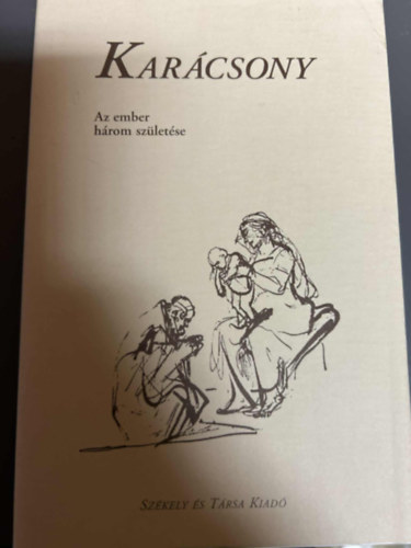 Georg K�hlewind - Kar�csony - Az ember h�rom sz�let�se