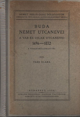 Vass Kl�ra - Buda n�met utcanevei (A V�r �s Ujlak utcanevei 1696-1872) - t�rk�pmell�kletekkel