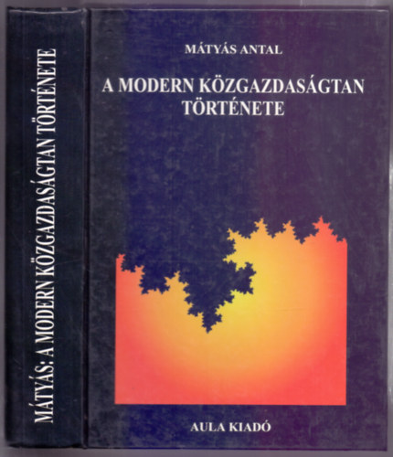 Mátyás Antal - A modern közgazdaságtan története