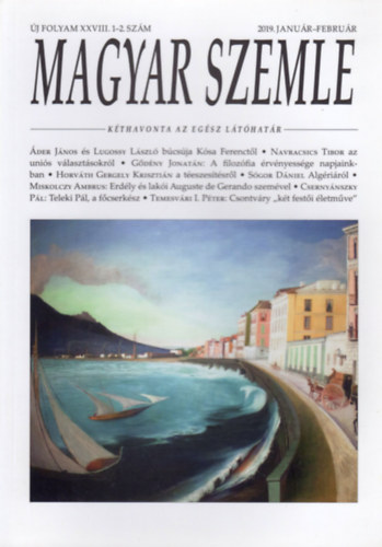 Grh Gspr  (fszerk.) - Magyar Szemle - j folyam XXVIII. 1-2. szm (2019. janur-februr)