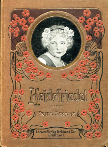 Frida Schanz - Heidefriedel