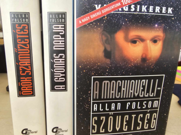Allan Folsom - A gyns napja + rk szmzets + A Machiavelli-szvetsg - KNYVMENT AJNLAT