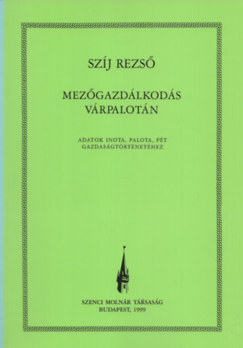 Szj Rezs - Mezgazdlkods Vrpalotn