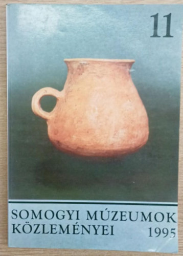 K�lt� L�szl�  (szerk.) - Somogyi M�zeumok K�zlem�nyei 11. 1995