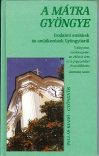 Liszt�czky L�szl� - A m�tra gy�ngye