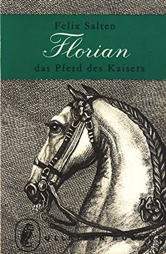 Felix Salten - Florian - Das Pferd des Kaisers