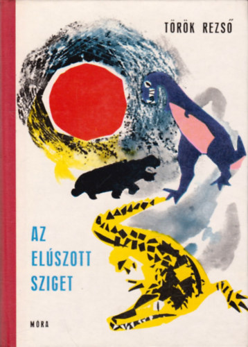 T�r�k Rezs� - Az el�szott sziget