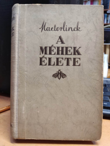 Maurice Maeterlinck - A M�hek �lete