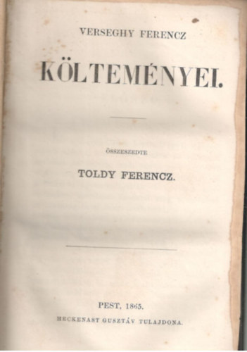 Toldy Ferencz  (�sszeszedte) - Verseghy Ferencz k�ltem�nyei