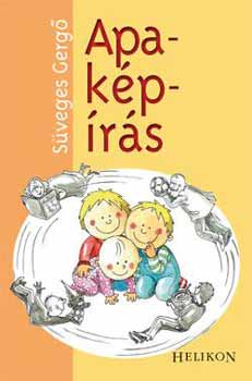 S�veges Gerg� - Apa-k�p-�r�s