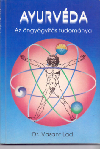 Dr. Vasant Lad - Ayurv�da - Az �ngy�gy�t�s tudom�nya