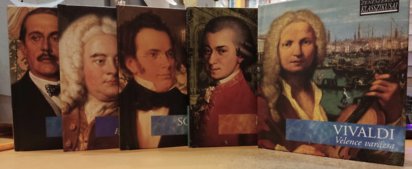 Mozart, Hndel, Schubert, Vivaldi, Puccini Mester Kiad Kft. - 5 db "A zeneszerzs klasszikusai": Egy kirlyi udvar zenje; Lrai harmnik; Mesterdarabok; Tragdia az operban; Velence varzsa