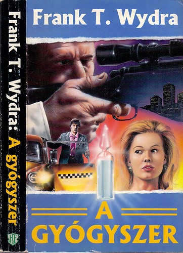Frank T. Wydra - A gygyszer