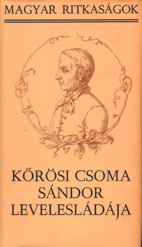 Szilgyi Ferenc - Krsi Csoma Sndor levelesldja  (Magyar ritkasgok)