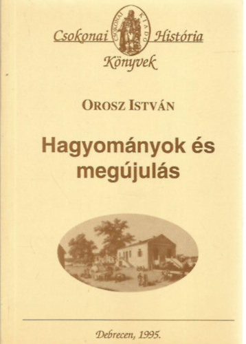 Orosz István - Hagyományok és megújulás