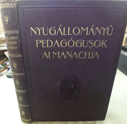 Halász Imre  (szerk.) - Nyugállományú hazai pedagógusok almanachja (1936)