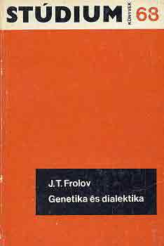 J. T. Frolov - Genetika s dialektika