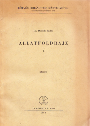 Dudich Endre dr. - Állatföldrajz I.