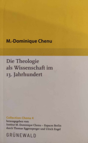 M.-dominique Chenu - Die Theologie Als Wissenschaft Im 13. Jahrhundert