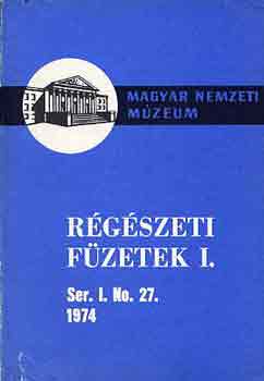 Régészeti füzetek I. Ser. I. No. 27. 1974