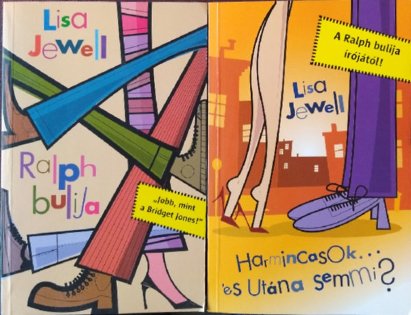 Lisa Jewell - Ralph bulija + Harmincasok... �s Ut�na Semmi?  (2 k�tet )