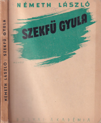 N�meth L�szl� - Szekf� Gyula (Bolyai k�nyvek)