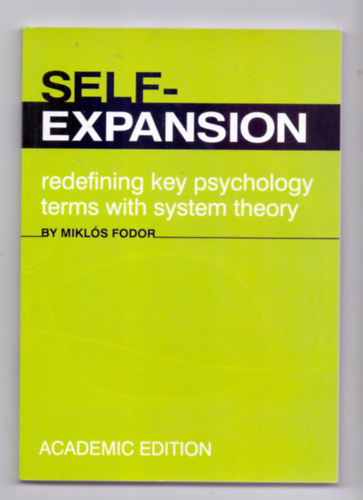 Mikls Fodor - Self-expansion redefining key psychology terms with system theory
