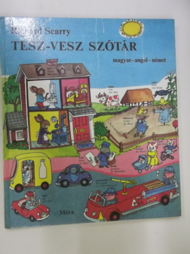 Ford.: Réz András Richard Scarry - Tesz-vesz szótár - MAGYAR-ANGOL-NÉMET (A szerző rajzaival)