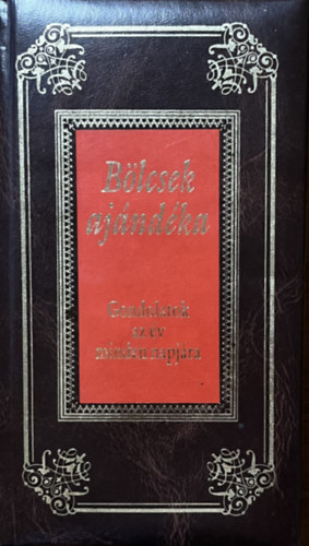 K�ves J�zsef  (Szerk.) - B�lcsek �nnepi aj�nd�ka - Gondolatok az �v minden napj�ra