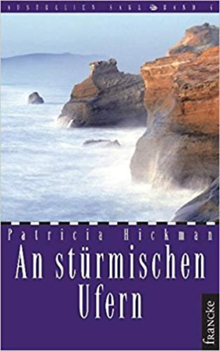 Patricia Hickman - An st�rmischen Ufern