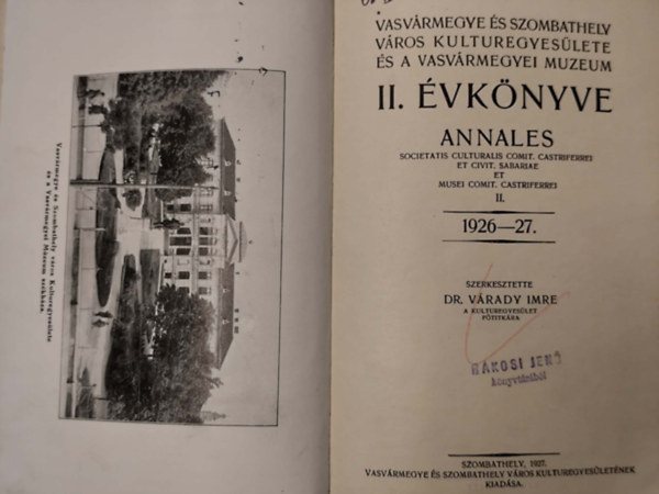 Dr. V�rady Imre - Vasv�rmegye �s Szombathely V�ros Kult�regyes�lete �s a Vasv�rmegyei M�zeum II. �vk�nyve 1926-27.