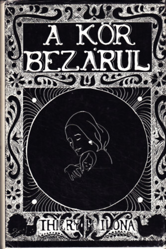 Thiery H. Ilona - A k�r bez�rul