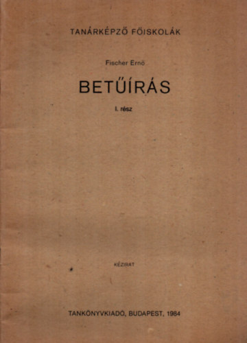 Fischer Ern� - Bet��r�s I. r�sz.