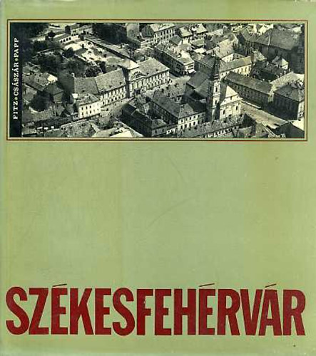 Dr. Fitz-Csszr-Papp - Szkesfehrvr