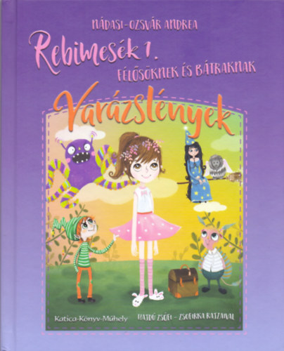 Nádasi-Ozsvár Andrea - Rebimesék 1.