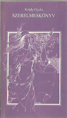 Kr�dy Gyula - Szerelmesk�nyv