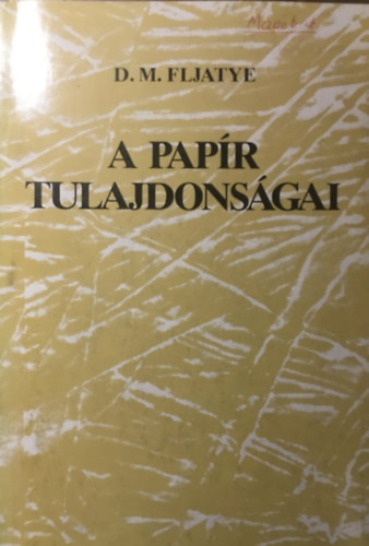D.M. Fljatye - A pap�r tulajdons�gai