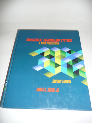 James O. Hicks Jr. - Management Information Systems - A user perspective