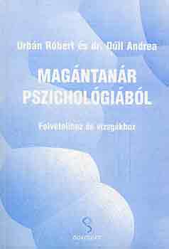 Urbn Rbert-Dr. Dull Andrea - Magntanr pszicholgibl (felvtelihez s vizsgkhoz)