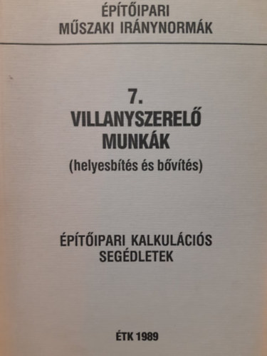 7. villanyszerelő munkák (helyesbítés és bővítés)