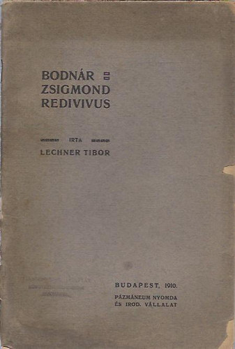 Lechner Tibor - Bodnr Zsigmond Redivivus