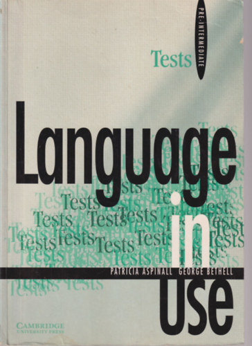 George Bethell Patricia Aspinall - Language In Use Pre-Intermediate Tests