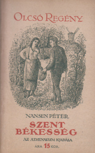 Nansen Péter - Szent békesség (Olcsó Regény 57.)