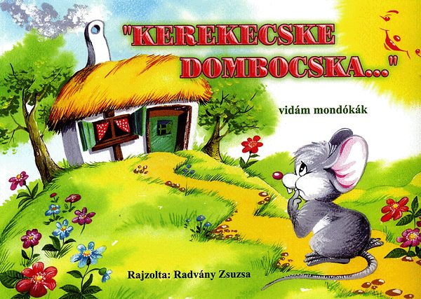 Kerekecske dombocska... - vidám mondókák